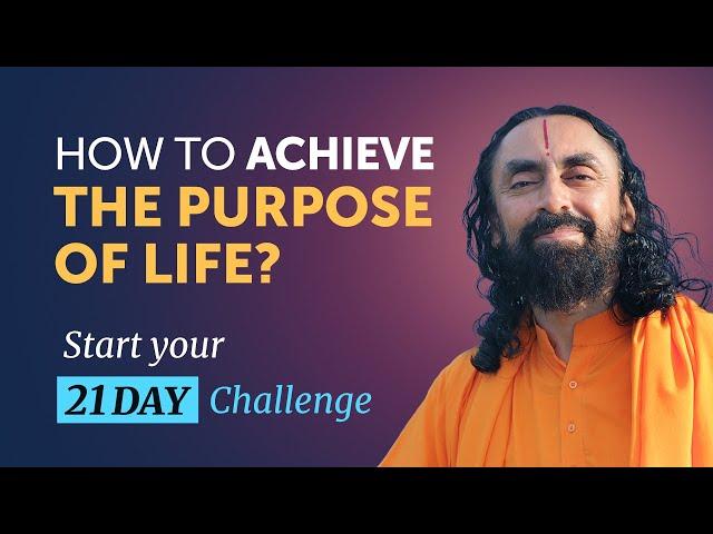 How to Achieve the Purpose of Life? Start your 21-Day Challenge this New Year | Swami Mukundananda