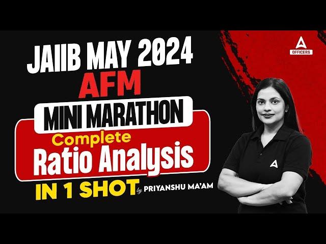 JAIIB May 2024 | JAIIB AFM Mini Marathon | Complete Ratio Analysis in 1 Shot