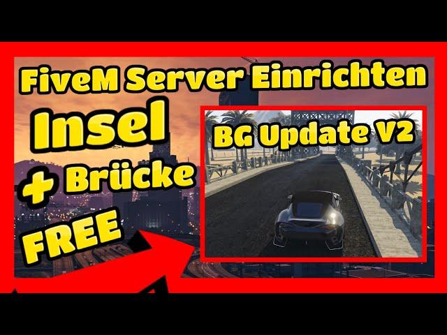 FiveM Server Einrichten # 627 // Insel mit Brücke BG Update V2 FREE // FiveM Insel + Brücke MLO