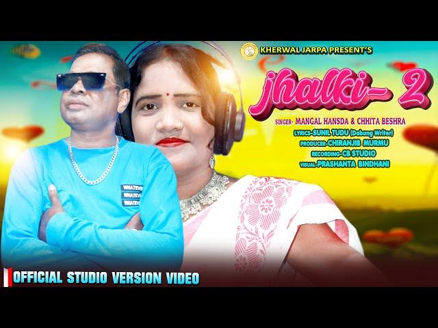 JHALKI 2  II  NEW SANTALI STUDIO VERSION VIDEO SONG 2024  II  NEW SANTALI SONG 2024 II