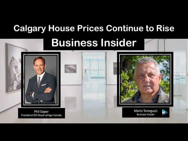 Business Insider: Calgary House Prices Continue to Rise