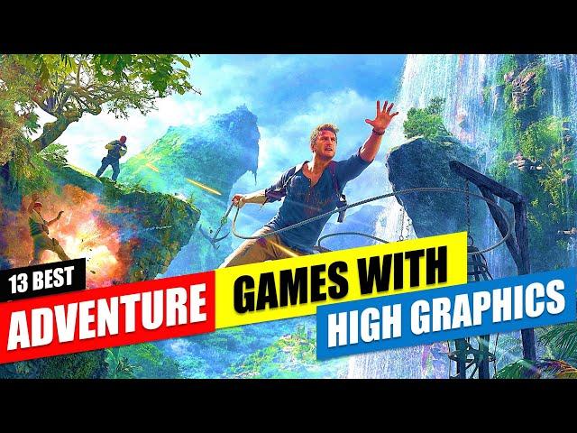 Top 13 Best Adventure Games With High Graphics | Awesome Graphics Adventure Games To Play