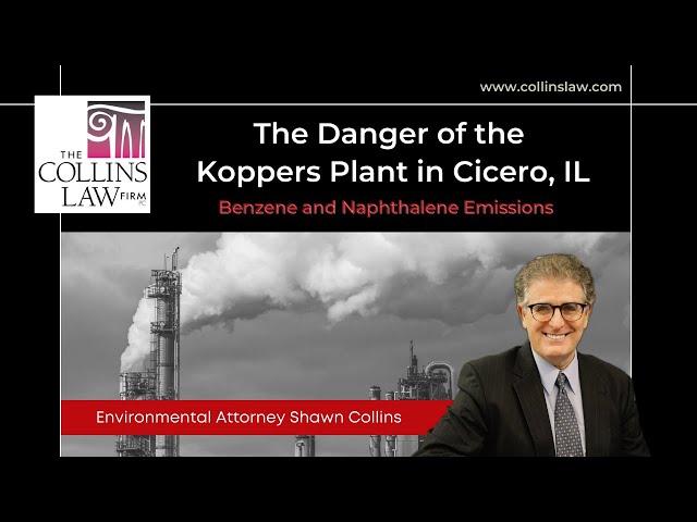 Koppers Plant Cicero IL Emits Toxic Chemicals | Naperville Environmental Attorney | Collins Law Firm