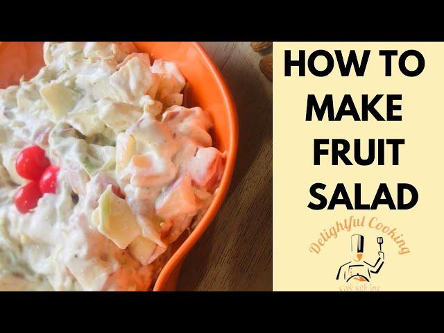 Creamy Fruit Salad Recipe | fresh fruit salad by delightful cooking