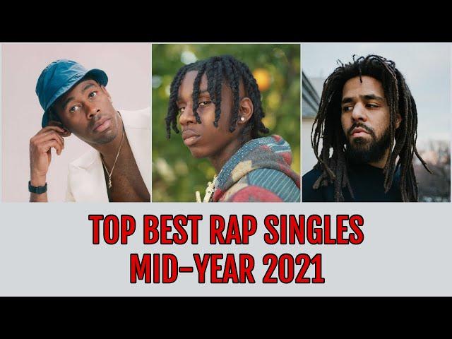 BEST RAP SINGLES OF 2021, SO FAR (Midyear 2021)