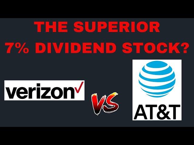 VZ vs T: Which is The Superior 7% Dividend Stock?