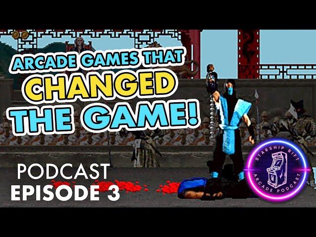 Arcade Games that Changed the Game - Starship Rift Arcade Podcast Ep. 3