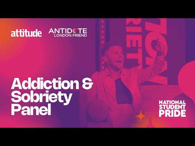 Addiction and Sobriety in partnership with Attitude Magazine | National Student Pride 2023