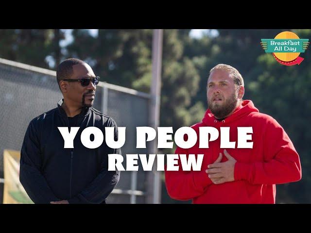 YOU PEOPLE Movie Review - Breakfast All Day