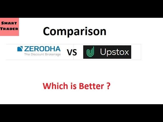 Upstox vs Zerodha Comparison - Which is Better? by Smart Trader