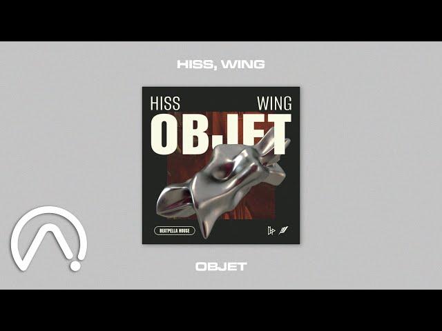 Hiss, WING - Objet (Official Audio)