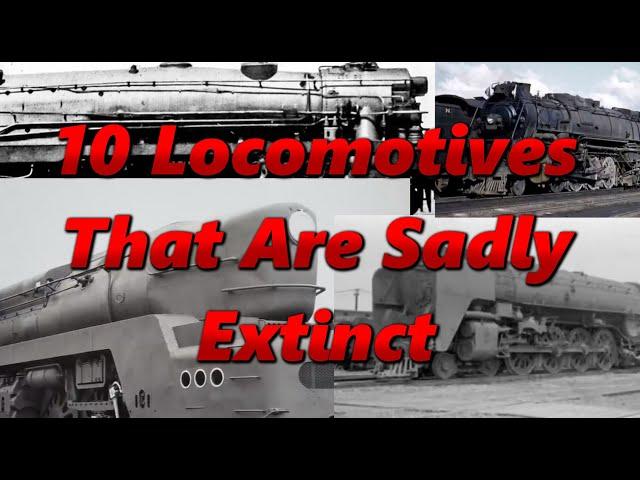 10 Locomotives That Are Sadly Extinct | History in the Dark