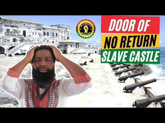 Cape Coast Slave Castle | Door Of No Return | African Slave Trade History, Ghana | Authentic African