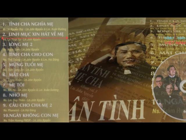 Nhạc Thánh Ca - Ân Tình Mẹ Cha - LM. JOHN NGUYỄN