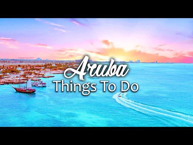 Top 10 Things To Do in Aruba   Ultimate Travel Guide | Wanderlust