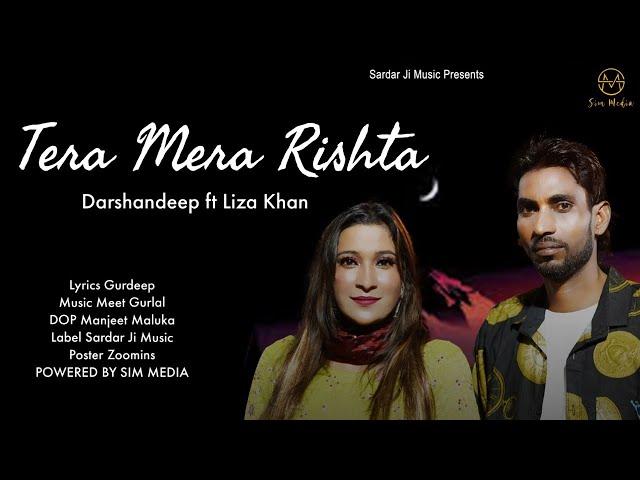 Tera Mera Rishta (Full Video) Darshandeep ft Liza Khan | New Punjabi Songs 2022