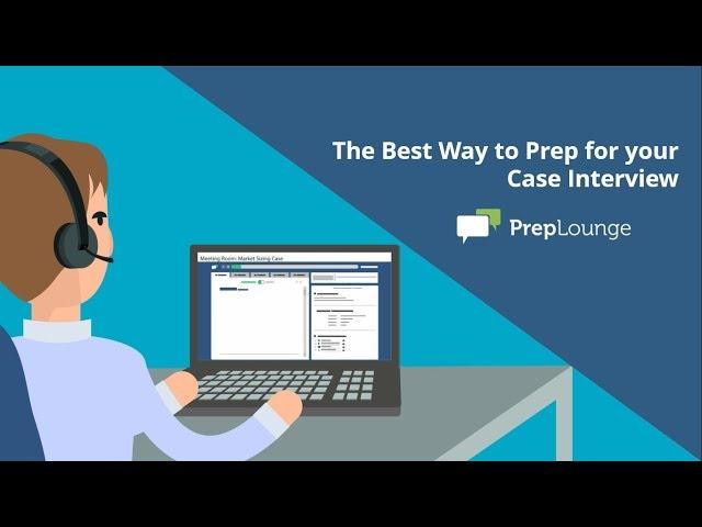 Case Interview Prep - The Best Way to Practice | PrepLounge.com