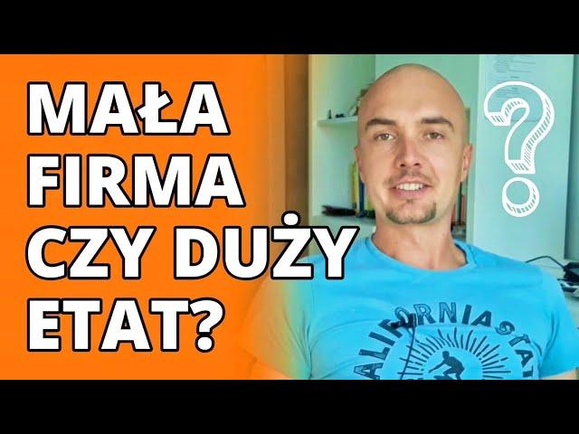 Mała FIRMA czy duży ETAT? 