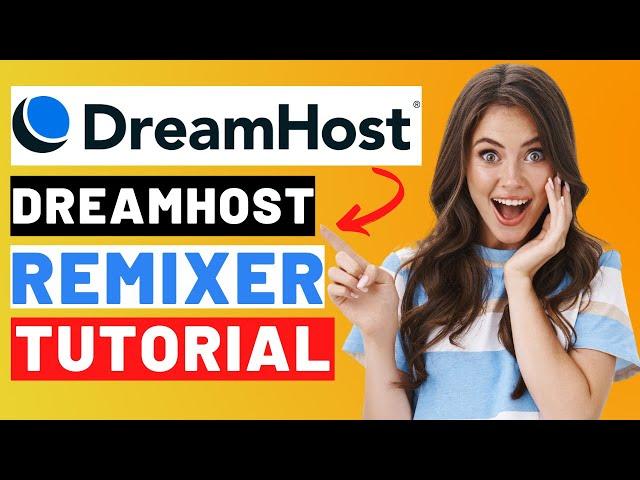 DreamHost Remixer Tutorial (2024)  | Quick & EASY Site Editor!