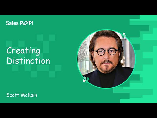 Creating Distinction with Scott McKain