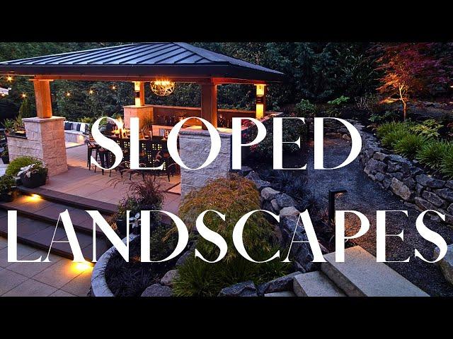 SLOPED LANDSCAPES (how to create usable space)