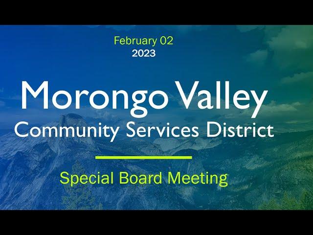 Morongo Valley CSD Special Board Meeting February 02, 2023