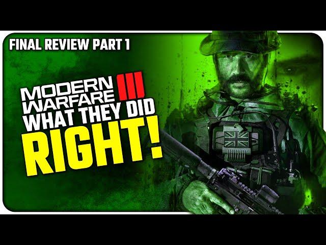 Modern Warfare III is the Best CoD in Years? | (Final Review Part 1 - What they Did RIGHT)