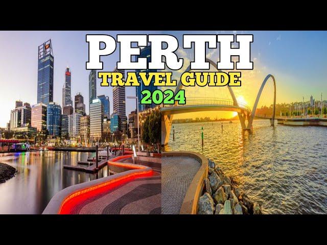 Perth Travel Guide 2024- Best Places to Visit in Perth Australia 2024