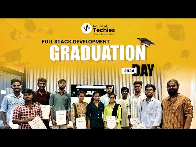 Full Stack Development | Graduation Day | School Of Techies