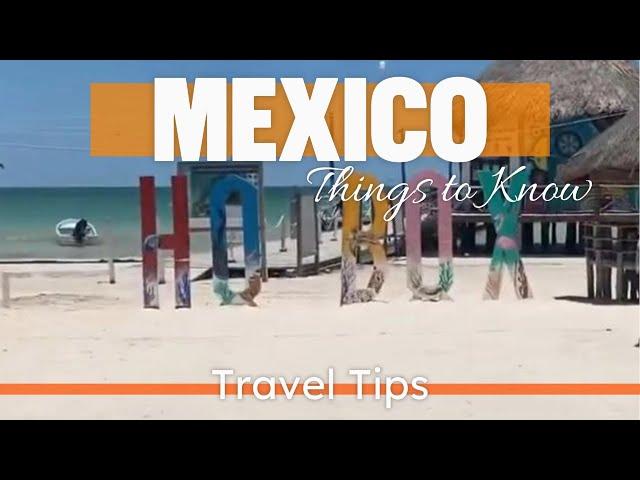 MEXICO Travel Tips You Need To Know