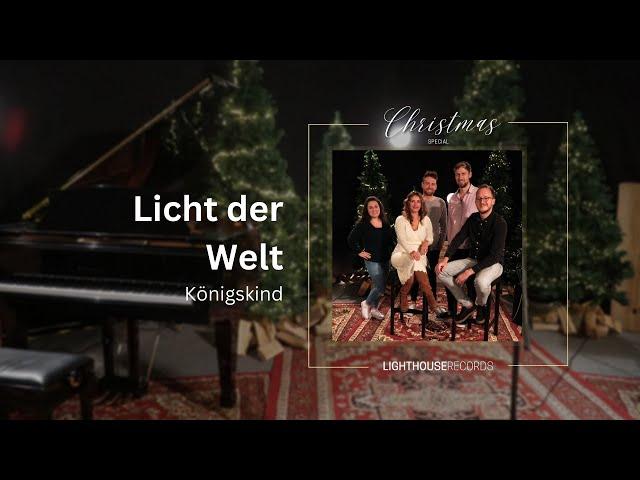 Licht Der Welt | Königskind | LighthouseRecords