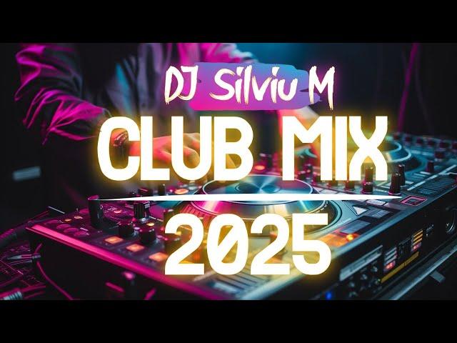 NEW YEAR MIX 2025 | Party Club Dance 2025 | Best Remixes Of Popular Songs 2025 MEGAMIX (DJ Silviu M)