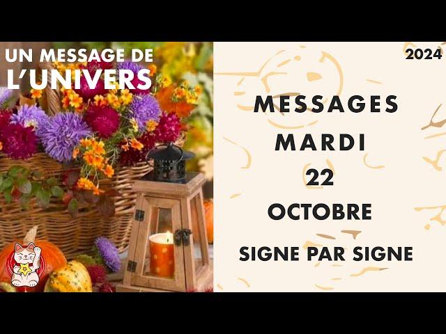 MESSAGES HOROSCOPE MARDI 22 OCTOBRE 2024 SIGNE PAR SIGNE