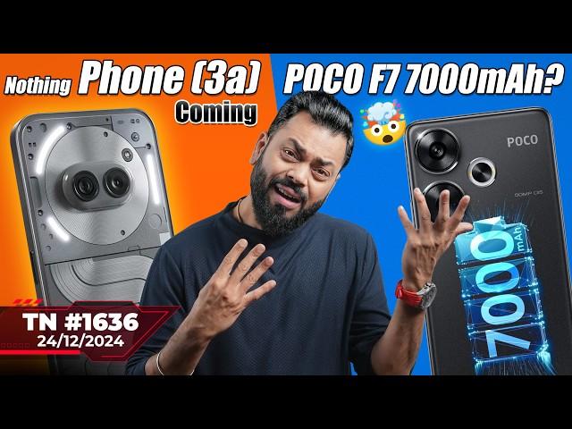 Nothing Phone (3a) Launch?,POCO F7 7000mAh?,OPPO Reno 13 Coming,Xiaomi 15 Ultra Launch,M5 -#TTN1636