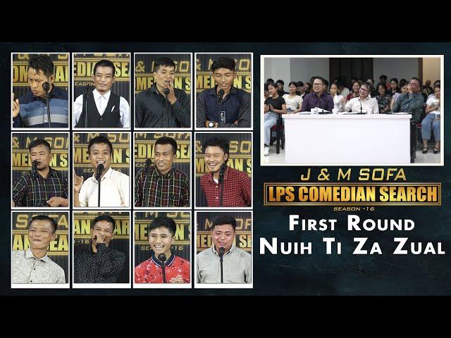 NUIH TI ZA ZUAL 1st ROUND # J&M LPS COMEDIAN SEARCH 2024