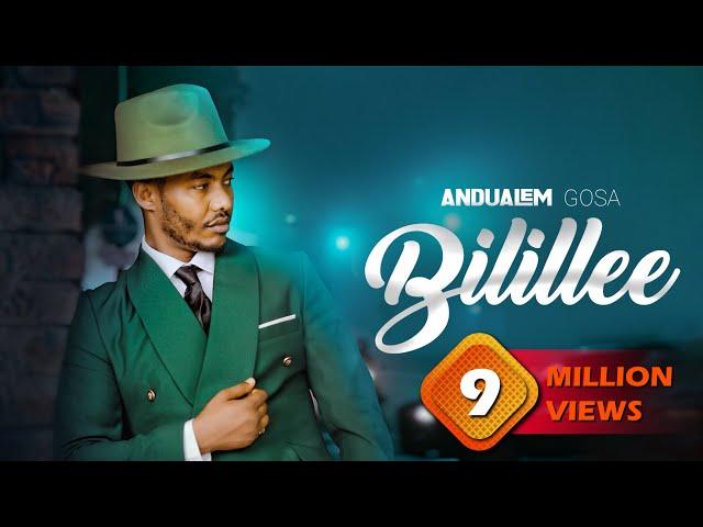 Bilillee | Andualem Gosa | New Oromo Music Video 2024