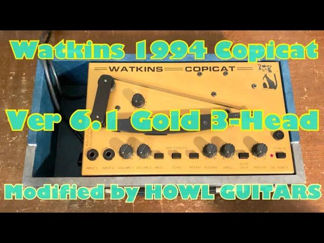 Watkins 1994 Copicat Ver 6.1 Gold 3-Head [Modified by HOWL GUITARS]