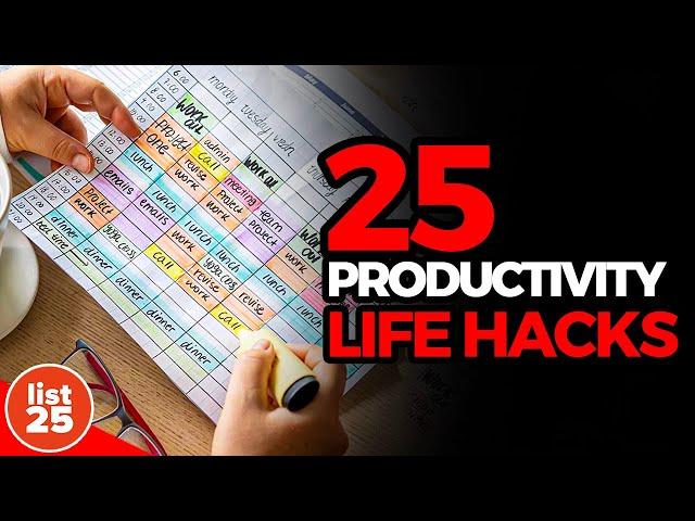 25 Productivity Life Hacks You Never Knew You Needed