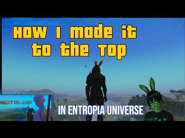 How I Made it to the Top in Entropia Universe - RCE Sandbox MMO