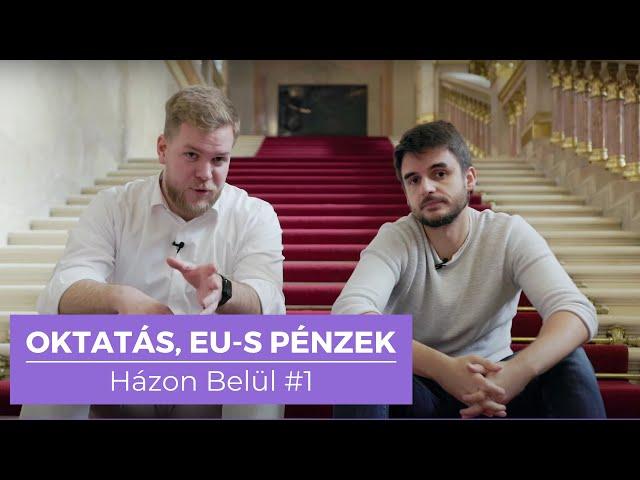 Oktatás, EU-s pénzek | Házon Belül #1