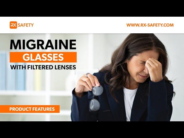 Migraine Glasses to Help Alleviate Symptoms! | RX Safety