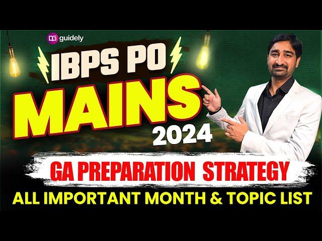 IBPS PO Mains 2024 | GA Preparation Strategy | All Important Month and Topic List by Aditya Sir