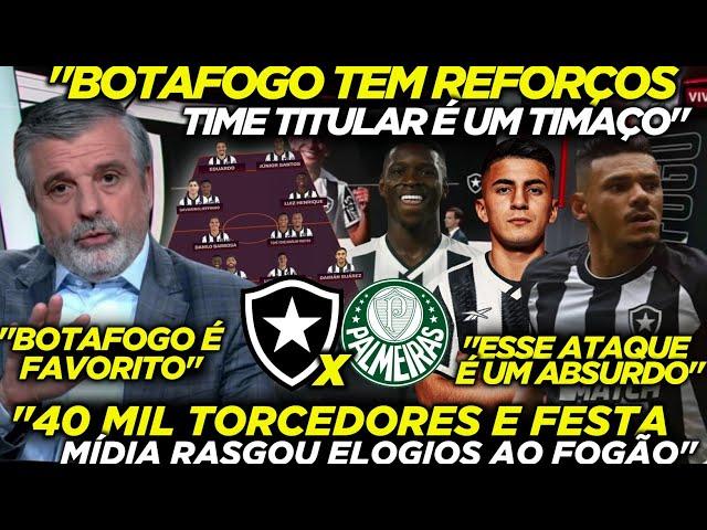 "ESSE ATAQUE é SURREAL" MÍDIA FICA ENCANTADA com TIMAÇO do FOGÃO! "BOTAFOGO é FAVORITO" VAI GANHAR!