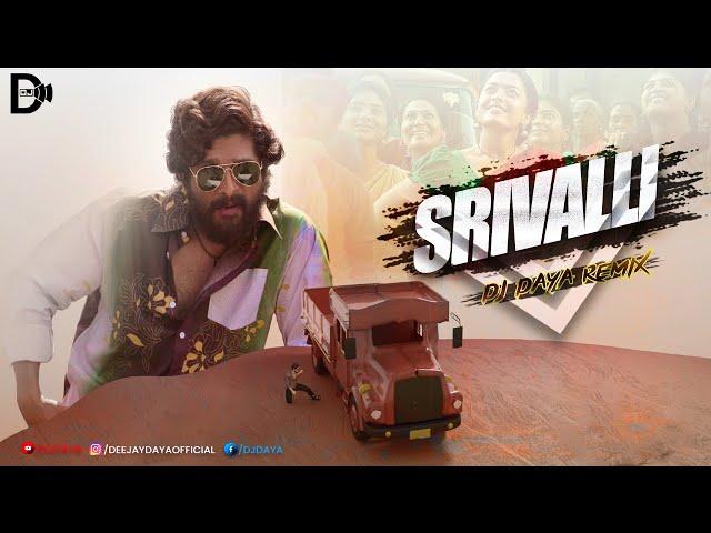 Srivalli | Pushpa | Remix | Hindi Version | DJ Daya | Allu Arjun | Rashmika Mandanna