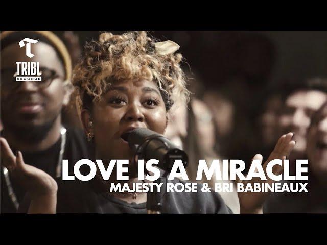 Love is a Miracle (feat. Majesty Rose & Bri Babineaux) | Maverick City Music | TRIBL