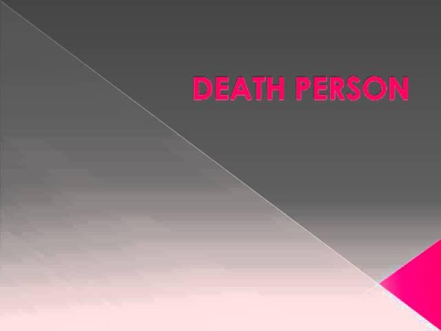 DEATH PERSON - English - Created by Fahim Akthar Ullal