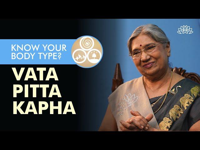 Know your Body Type as per Ayurveda Doshas | Vata Pitta and Kapha Doshas Explained