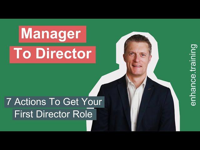 Going From Manager To Director – Actions To Get Your First Director Role