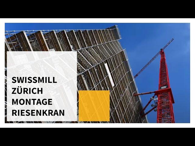 Swissmill Zürich Montage Riesenkran