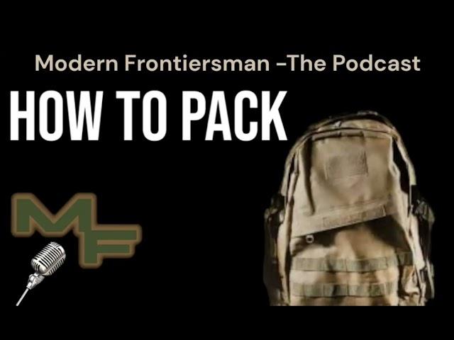 How To Pack A Rucksack - Modern Frontiersman - The Podcast